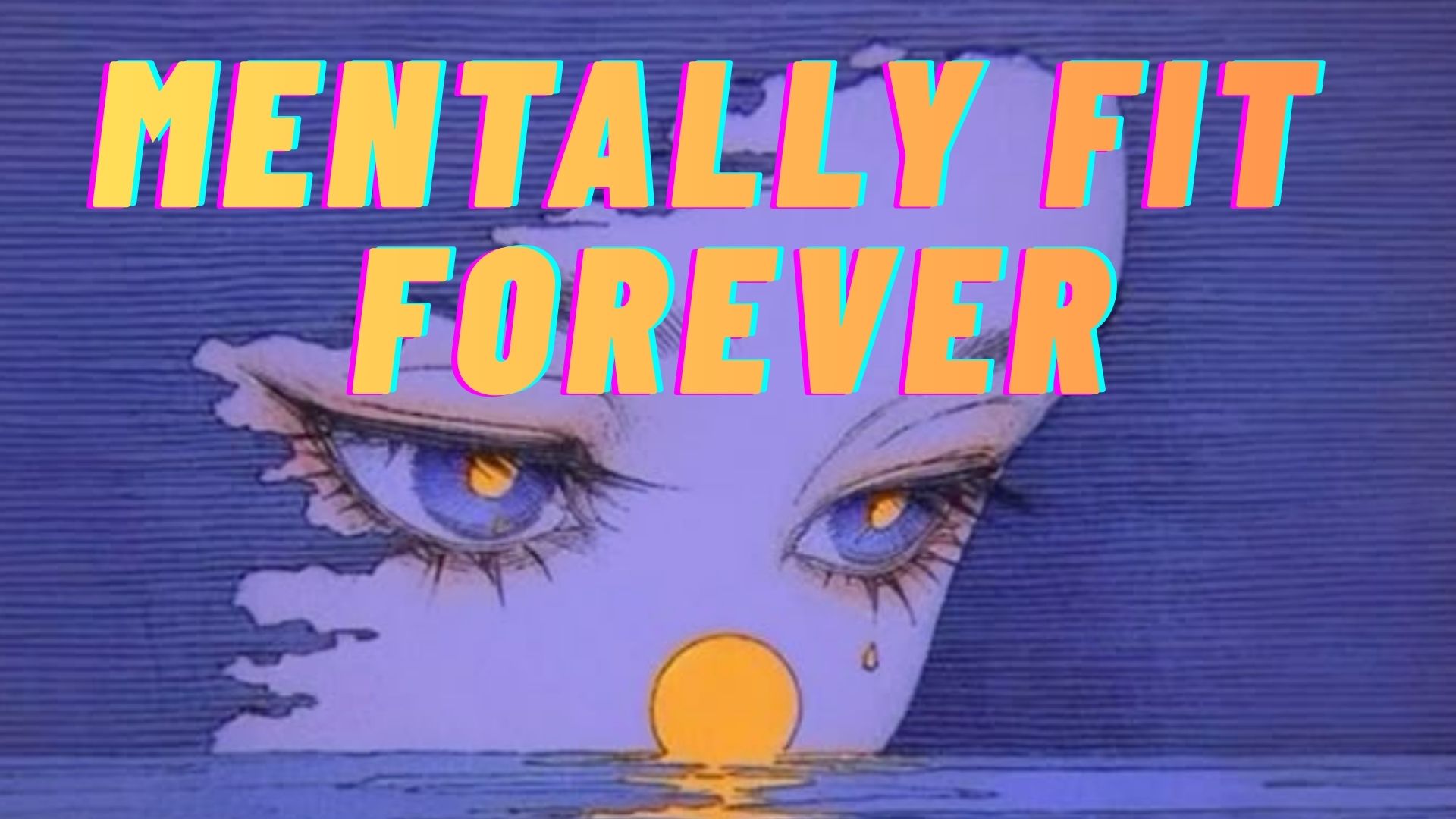 Mentally Fit Forever